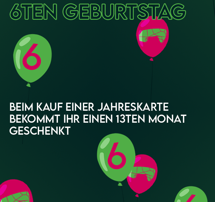 Feiert mit uns unseren 6ten Geburtstag